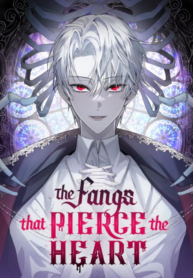 The Fangs That Pierce the Heart